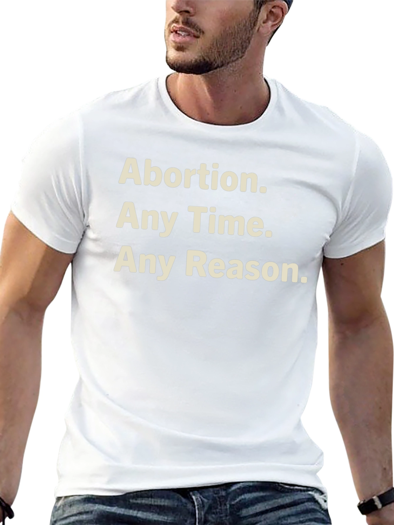 Pro-Choice T-Shirt - Abortion Any Time Any Reason