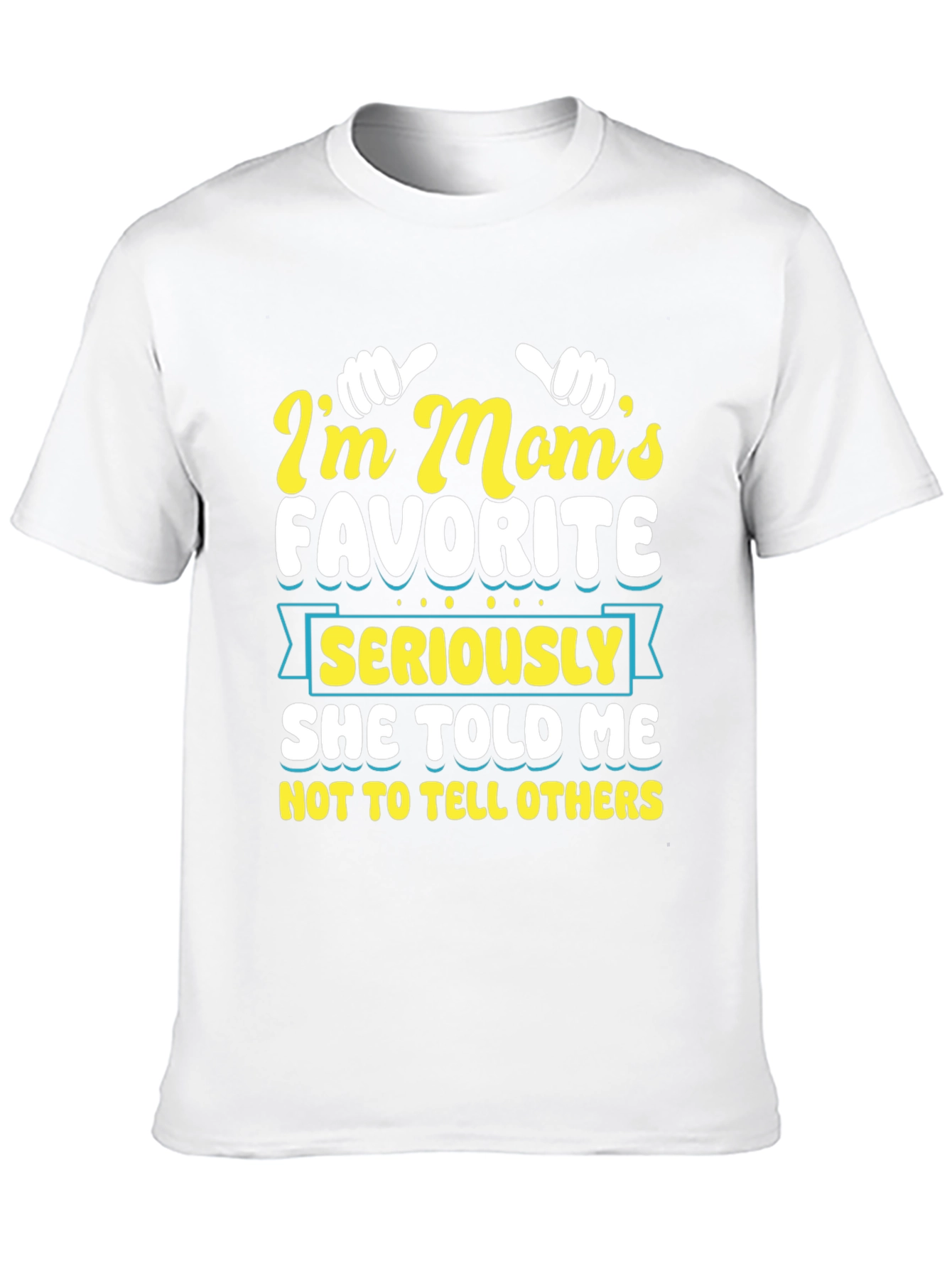 Im Moms Favorite T-Shirt - Funny Graphic Tee