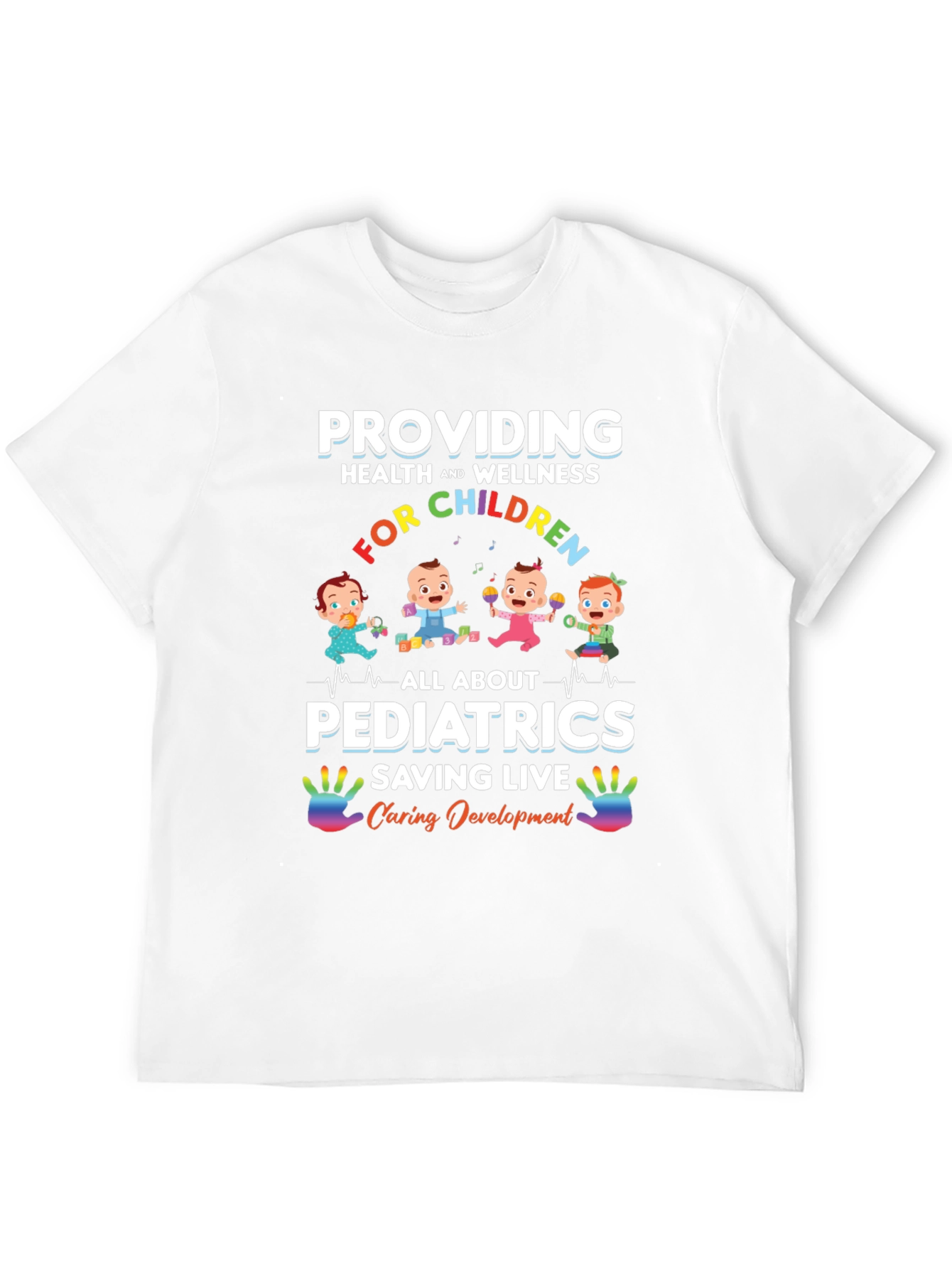Pediatrics T-Shirt - Providing Health and Wellness
