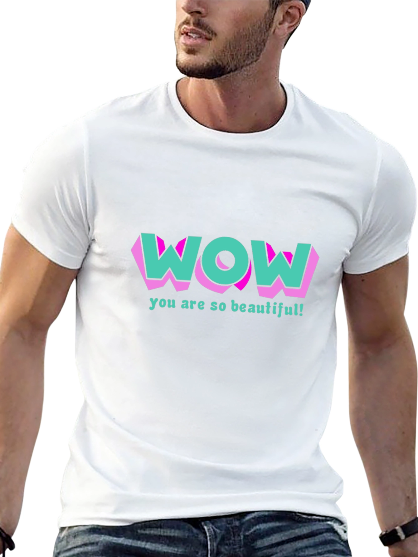 Wow You Are So Beautiful T-Shirt