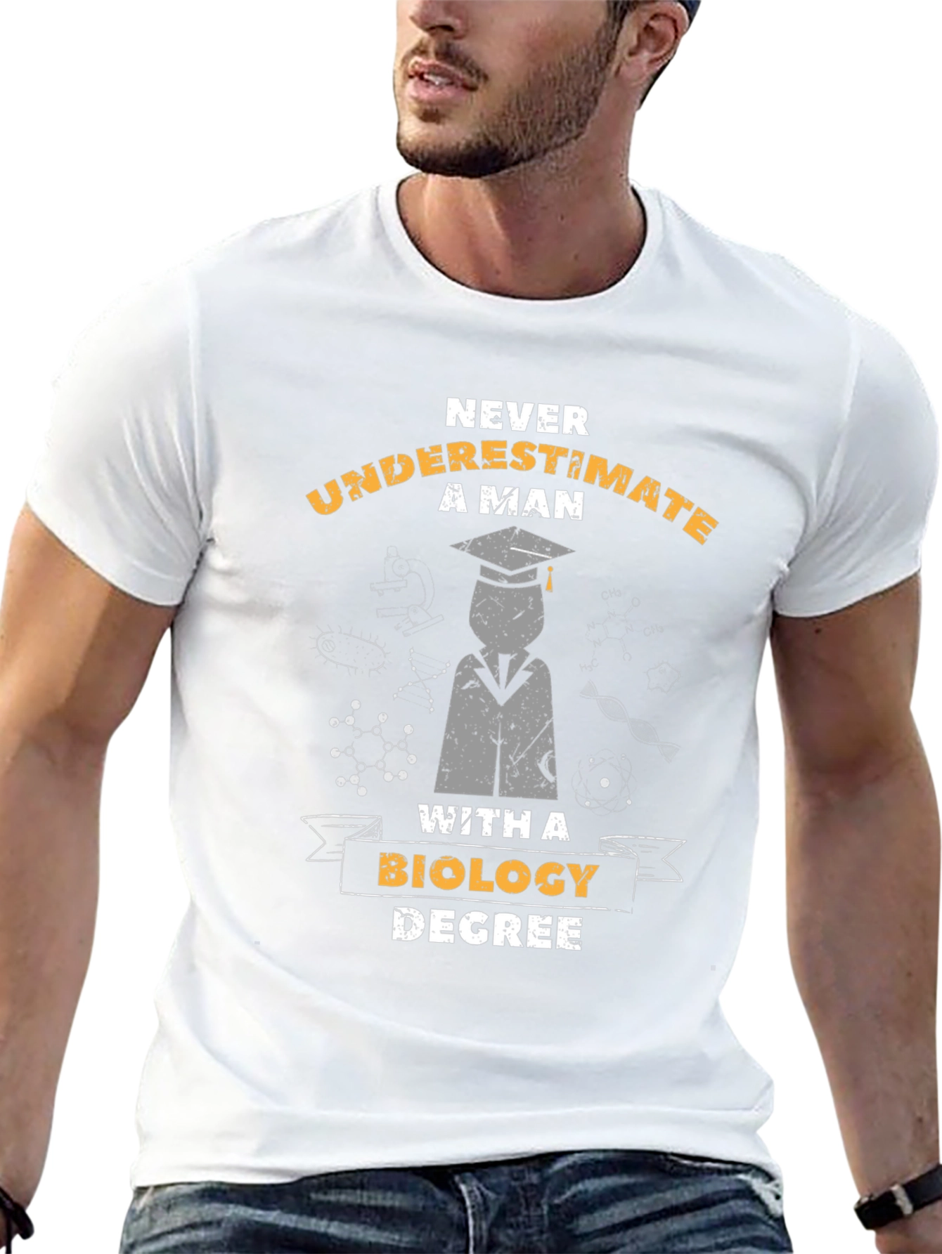 Biology Degree T-Shirt - Never Underestimate A Man