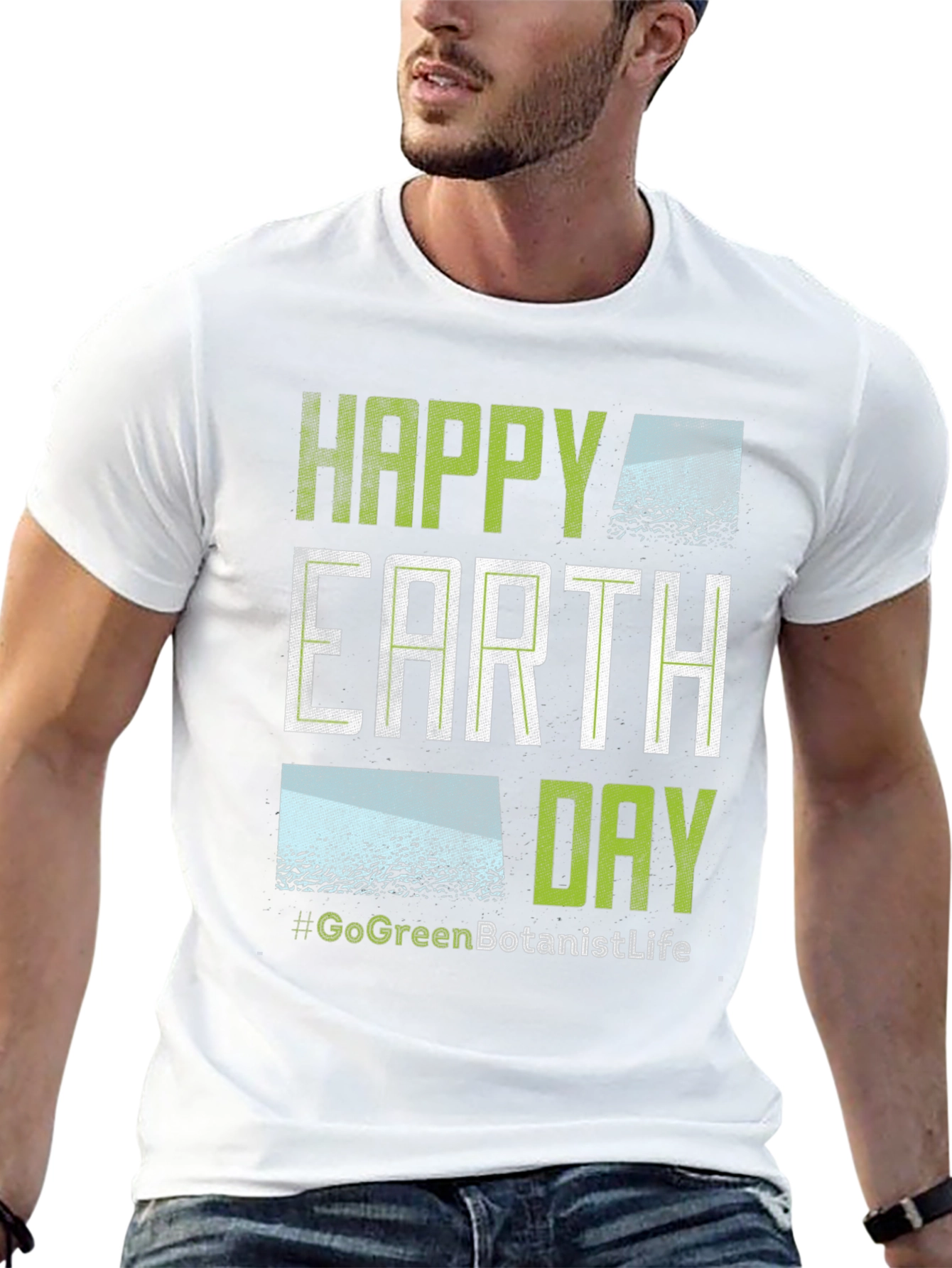 Happy Earth Day T-Shirt - Go Green Botanist Life