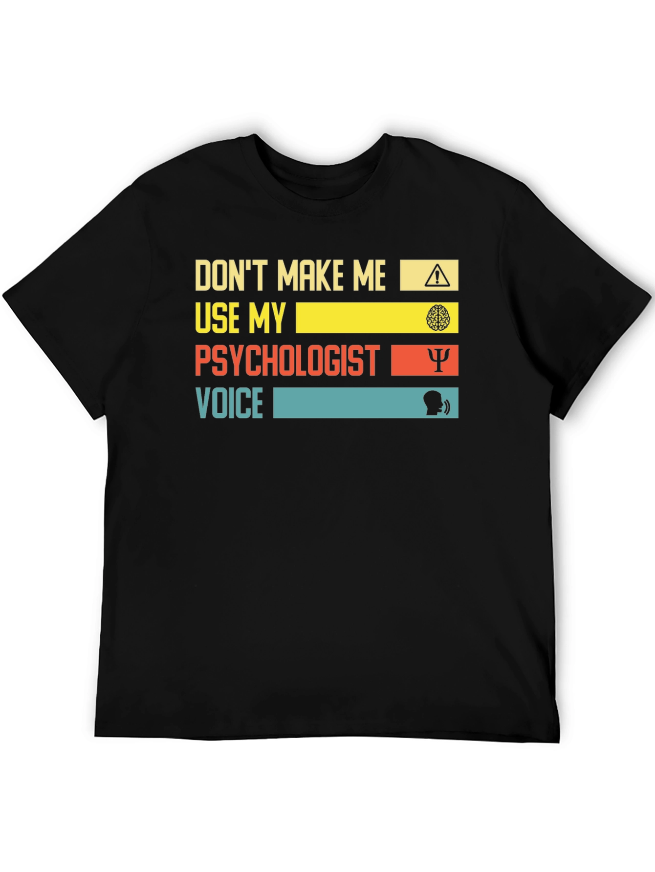 Psychologist Voice T-Shirt - Funny Therapy Tee