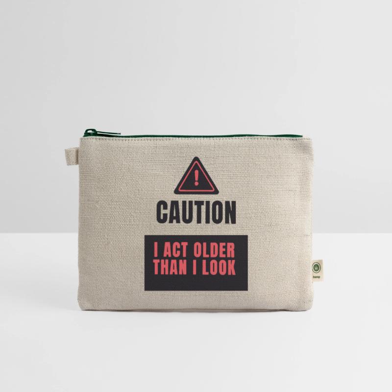 Caution I Act Older Than I Look