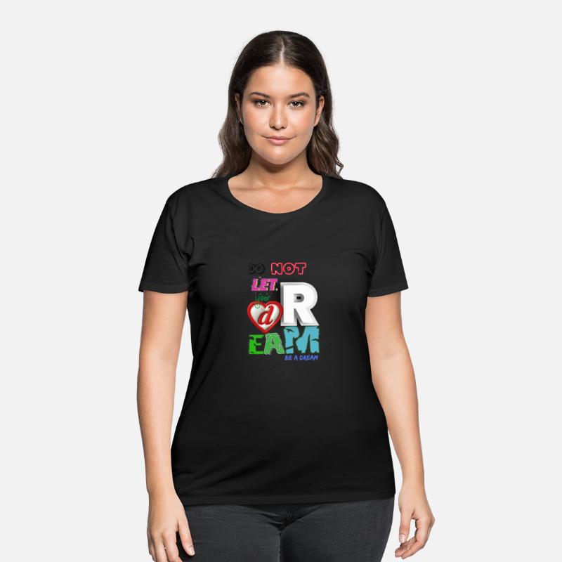 do not let your dream be a dream