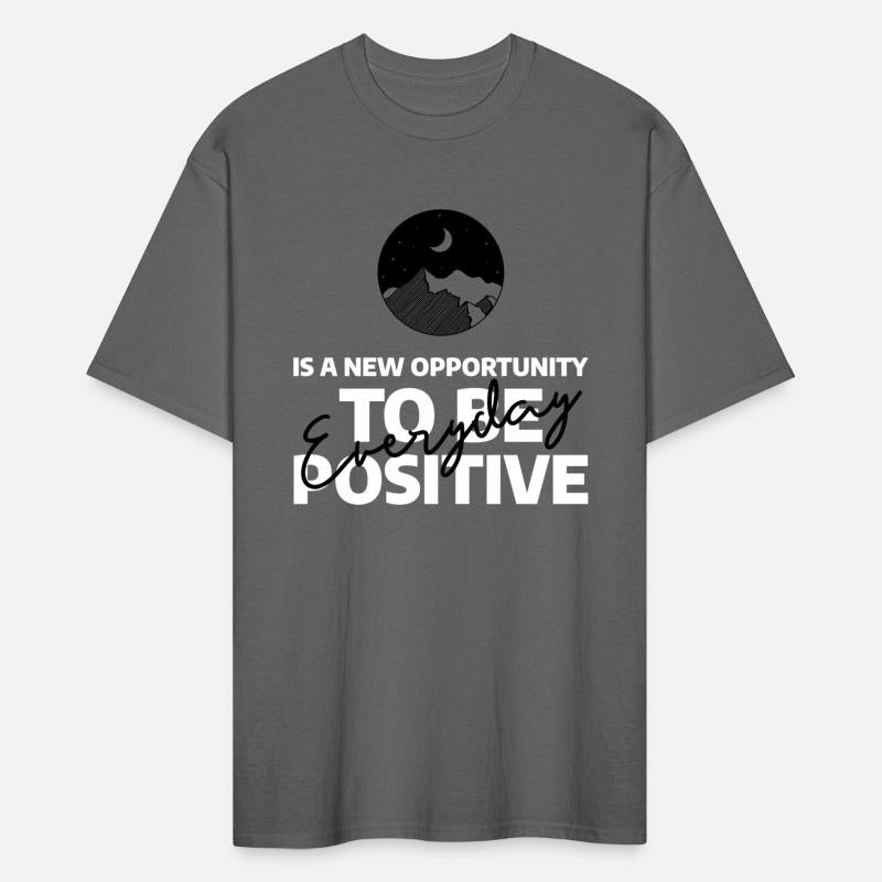 Everyday is a new opportunity to be positive