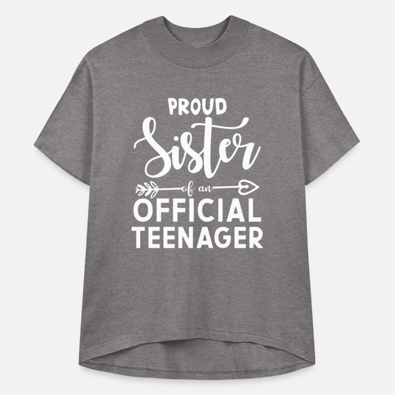 Proud Sister of an Official Teenager