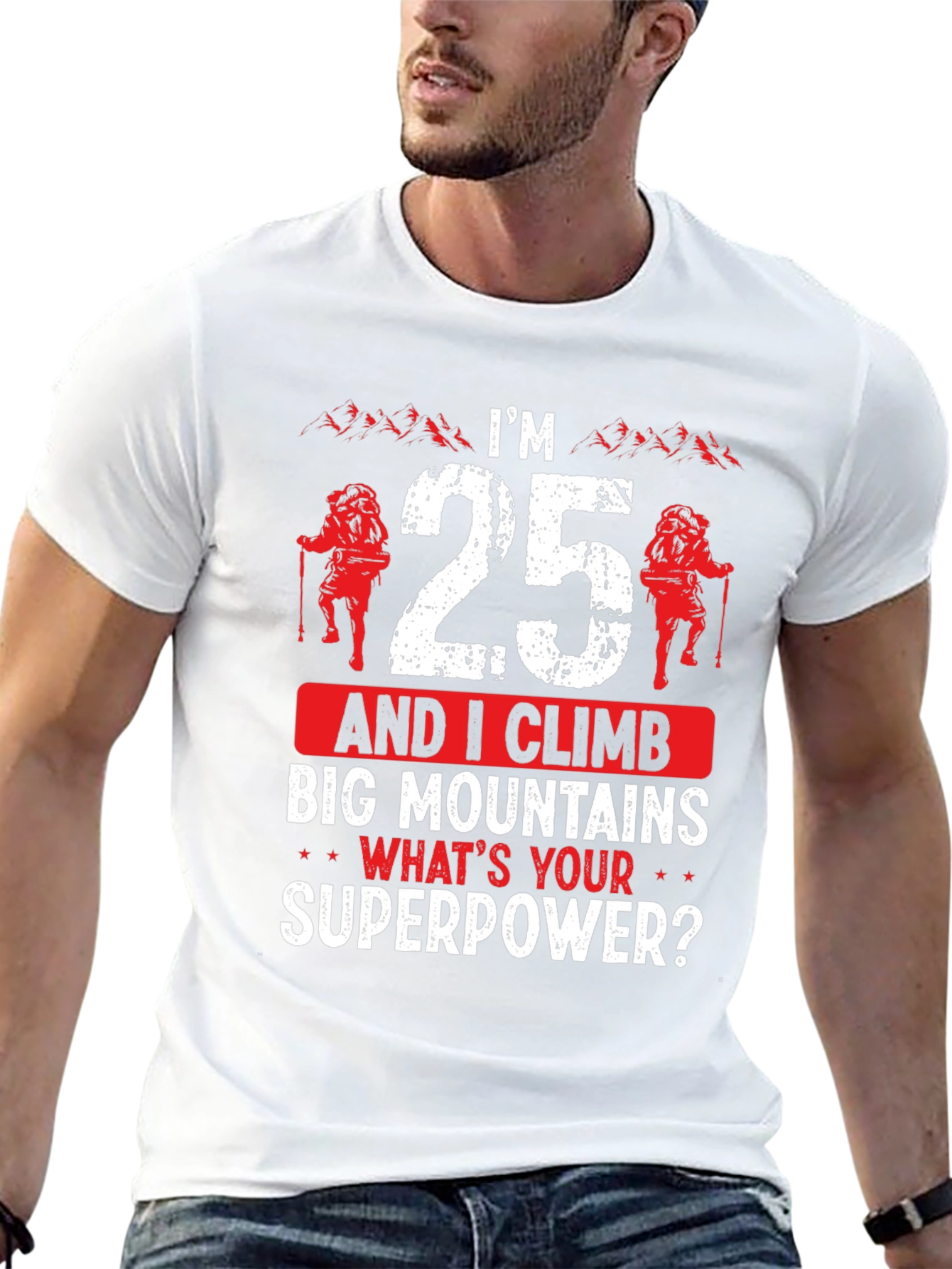 Im 25 and I Climb T-Shirt