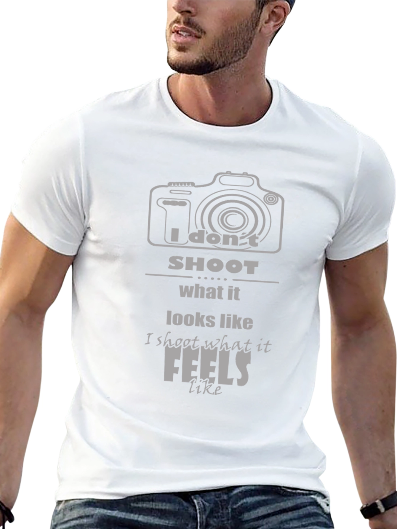 Photographers T-Shirt: I Dont Shoot What it Looks Like