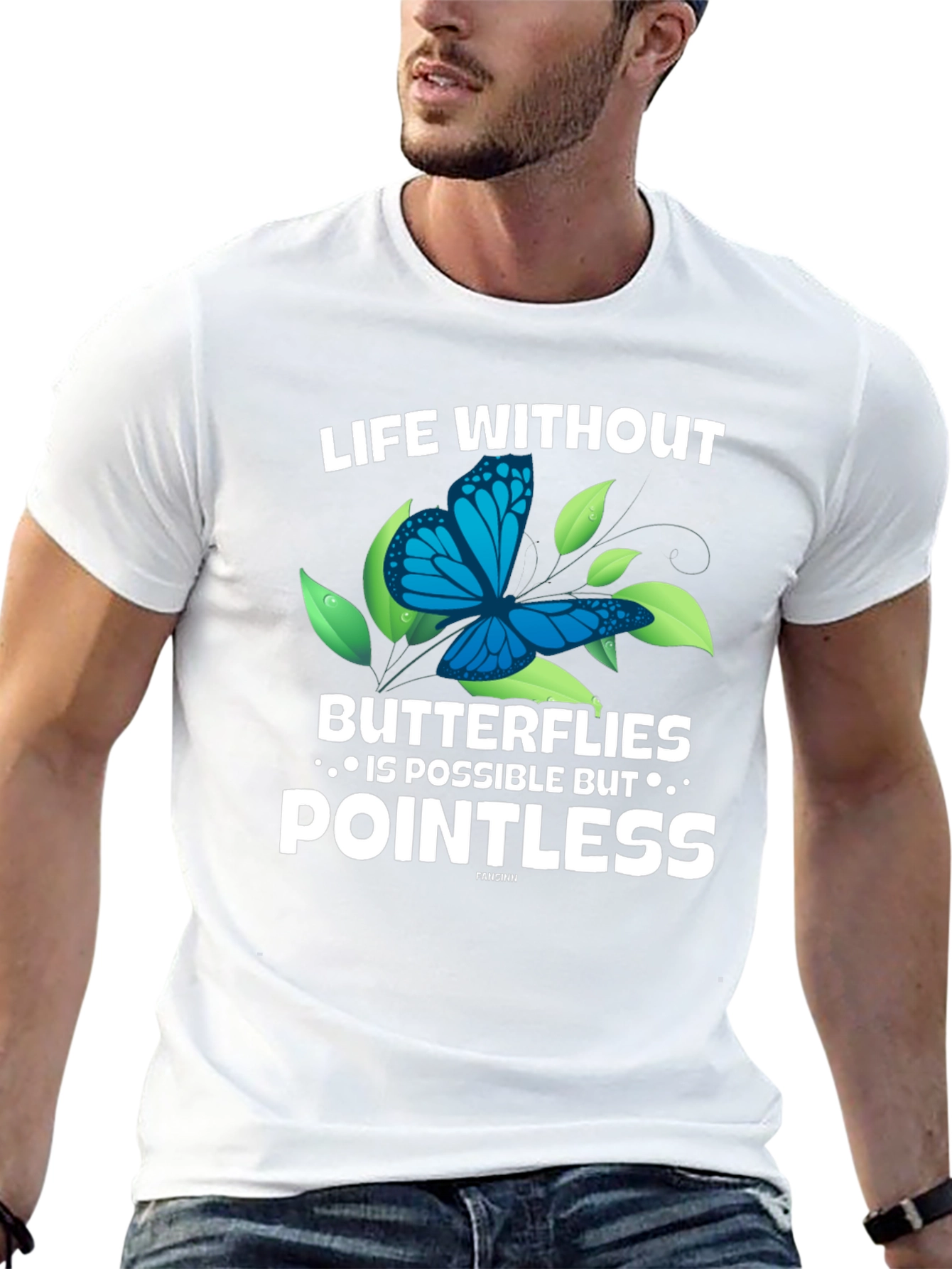 Life Without Butterflies T-Shirt - Pointless