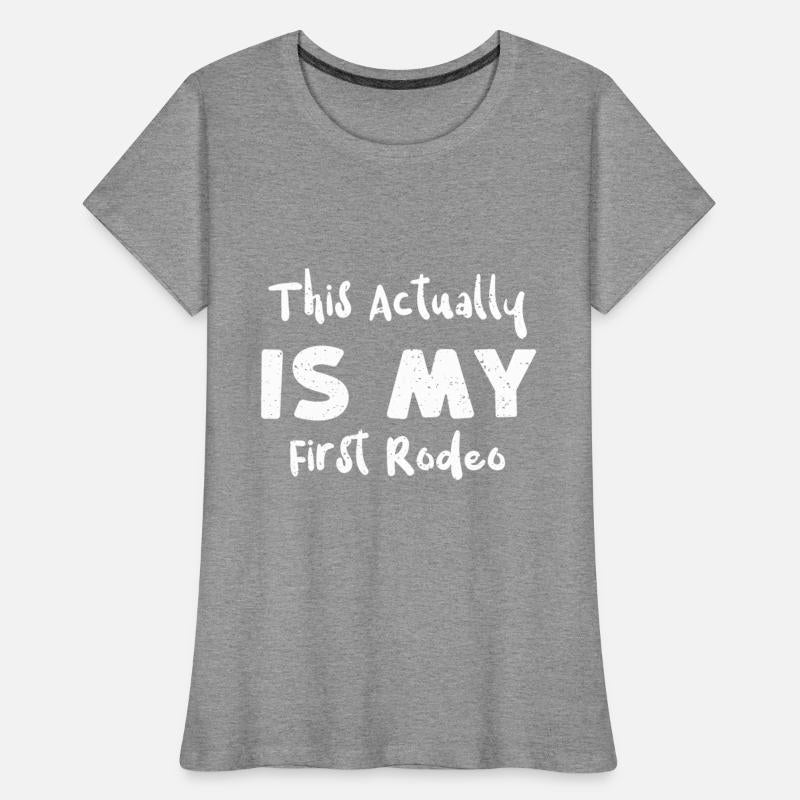 This Actually Is My First Rodeo