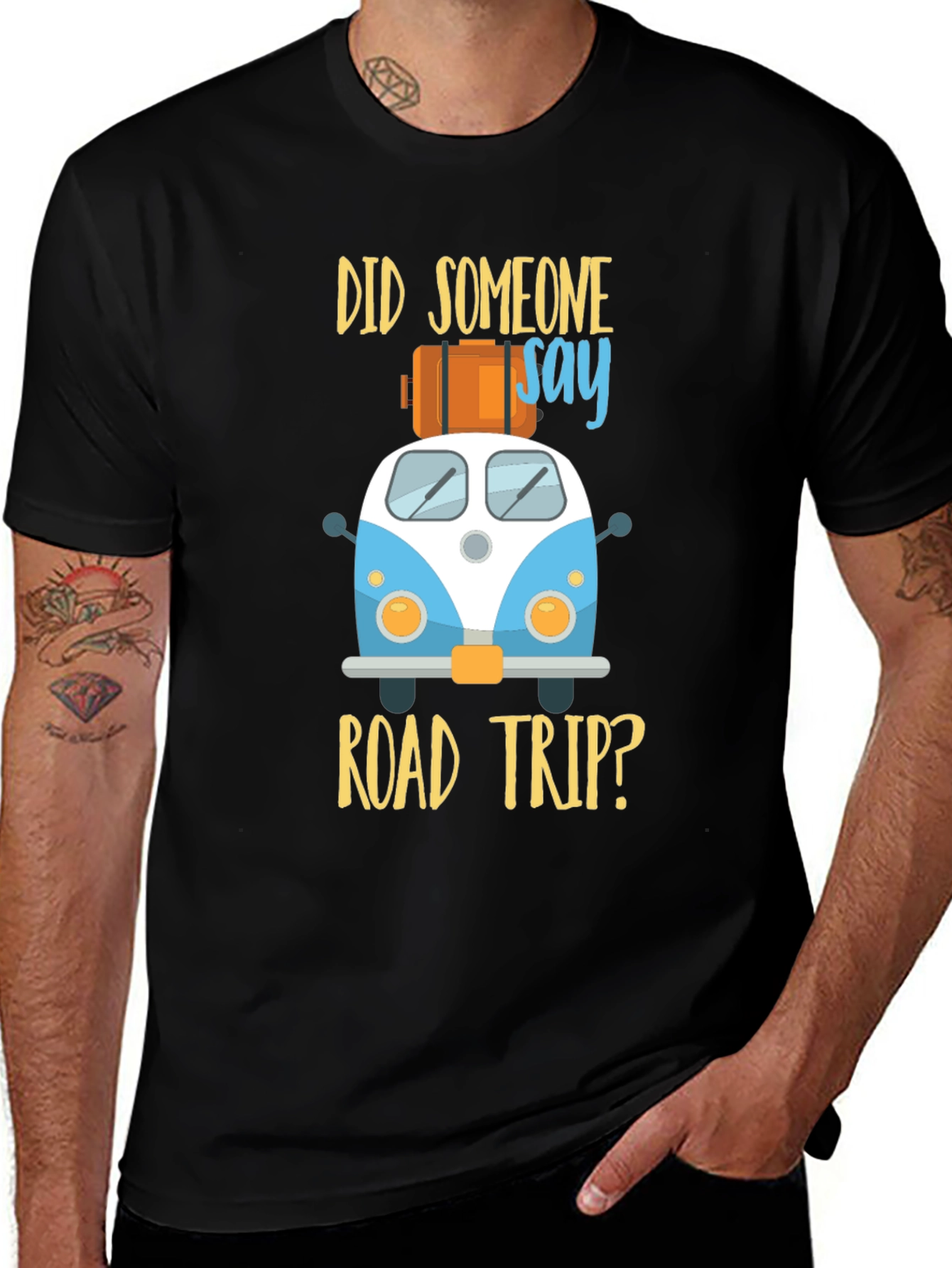 Road Trip T-Shirt - Did Someone Say Road Trip?