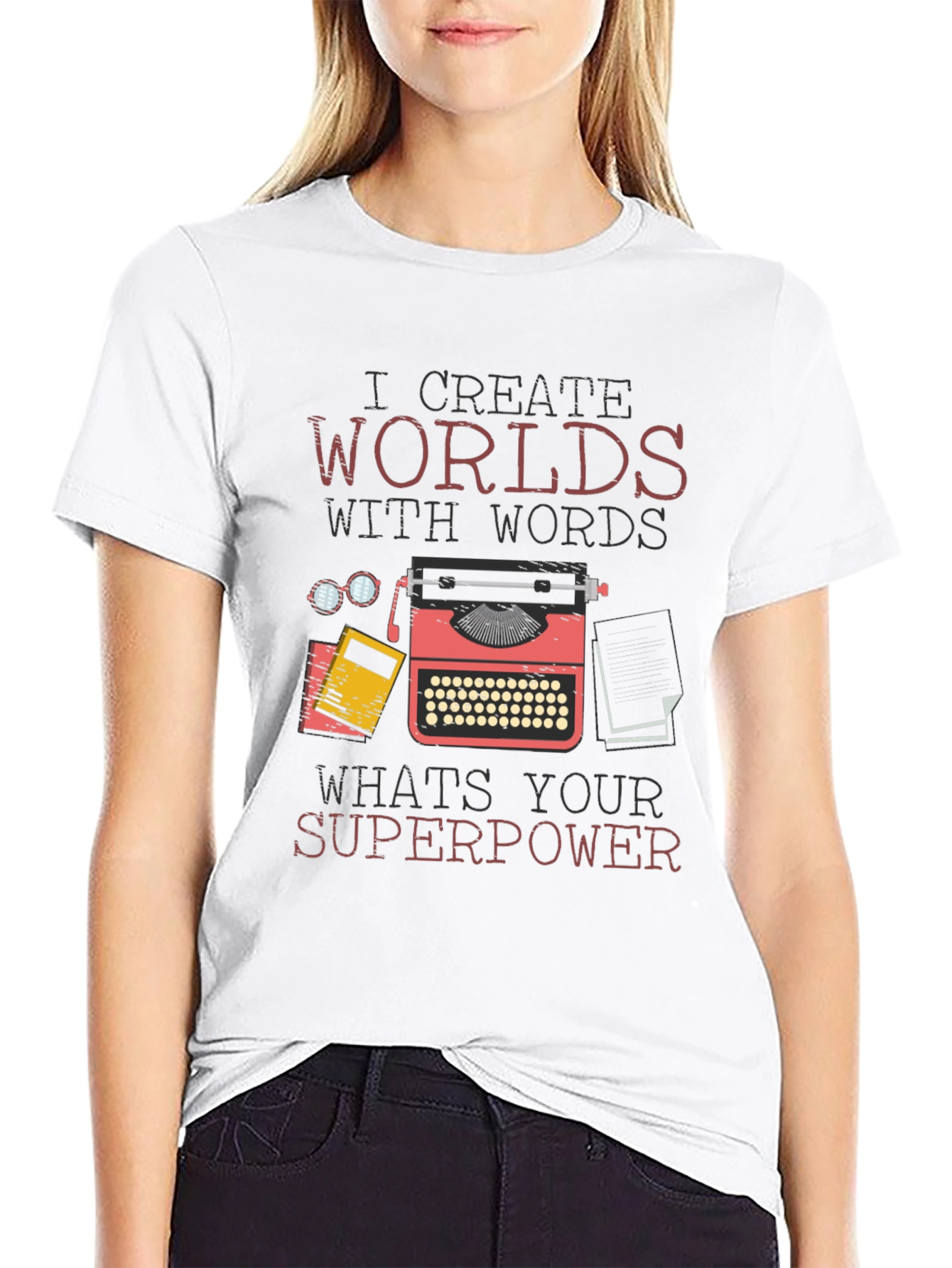 I Create Worlds With Words T-Shirt
