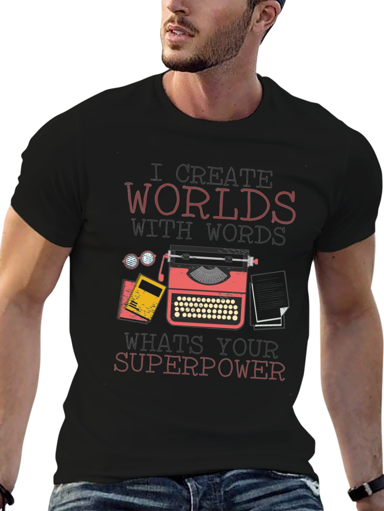 I Create Worlds With Words T-Shirt
