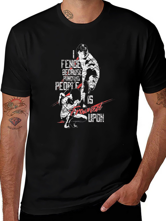 Fencing Graphic Tee - I Fence Because Punching Is Frowned Upon