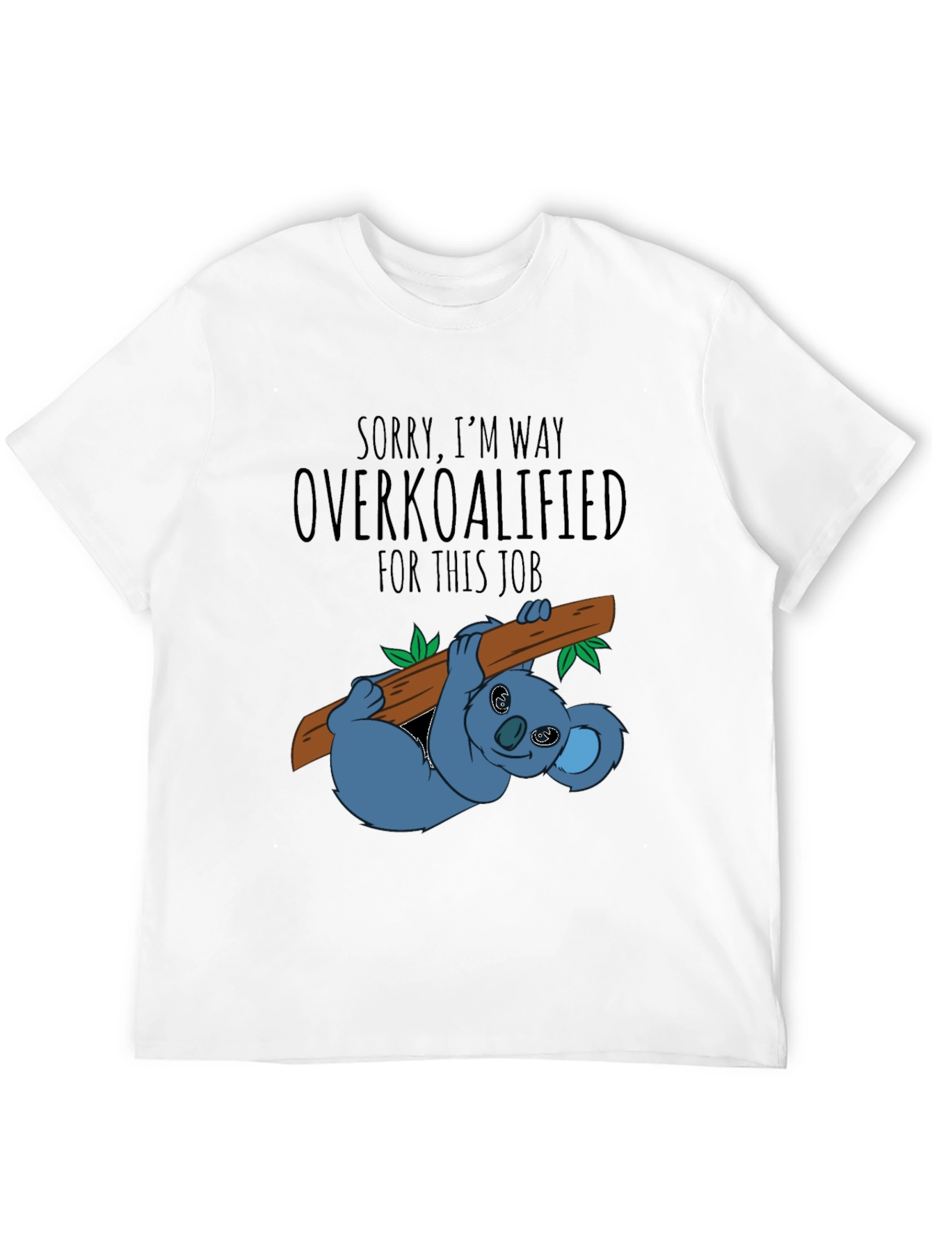 Overkoalified Funny Koala T-Shirt