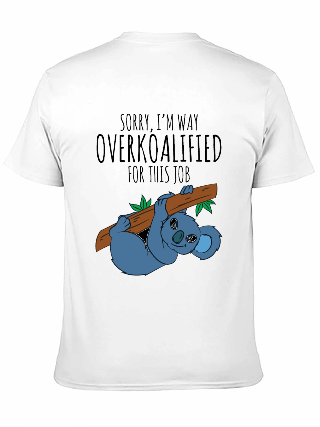 Overkoalified Funny Koala T-Shirt
