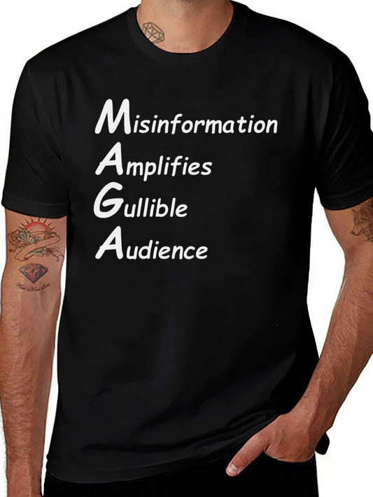 MAGA Misinformation T-Shirt - Political Statement Tee