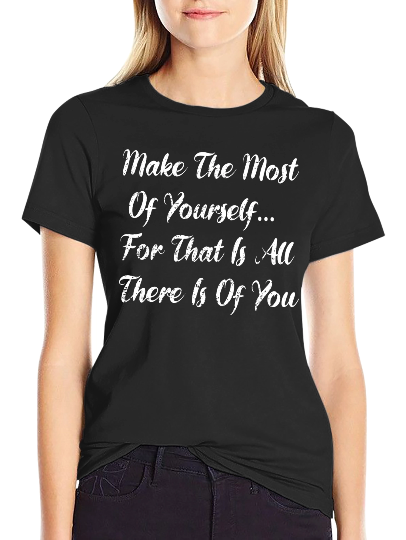 Inspirational T-Shirt - Make the Most of Yourself