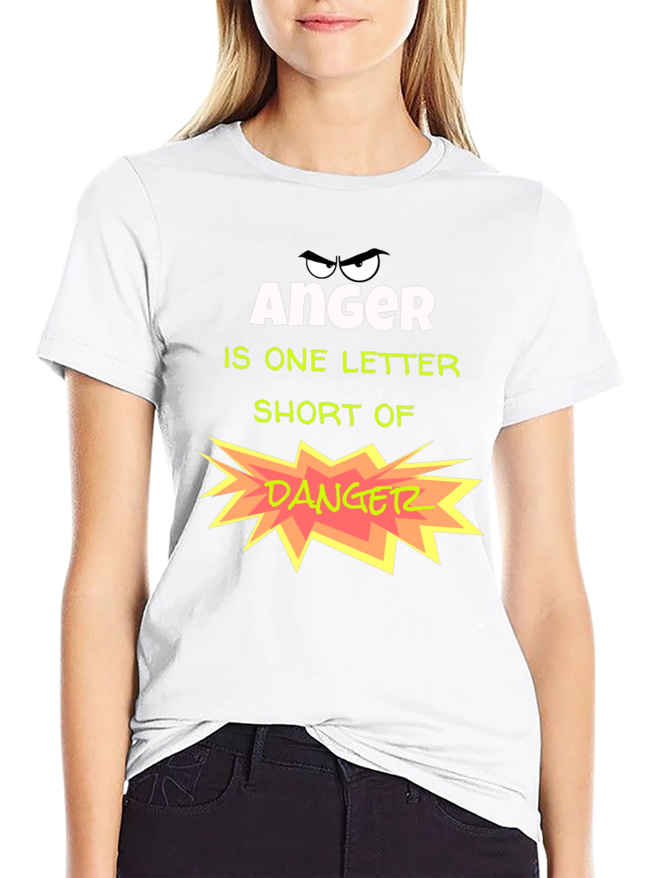 Anger is One Letter Short of Danger T-Shirt
