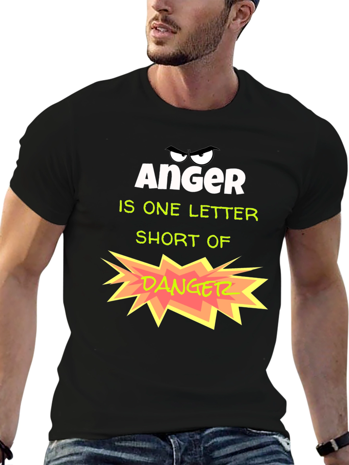 Anger is One Letter Short of Danger T-Shirt
