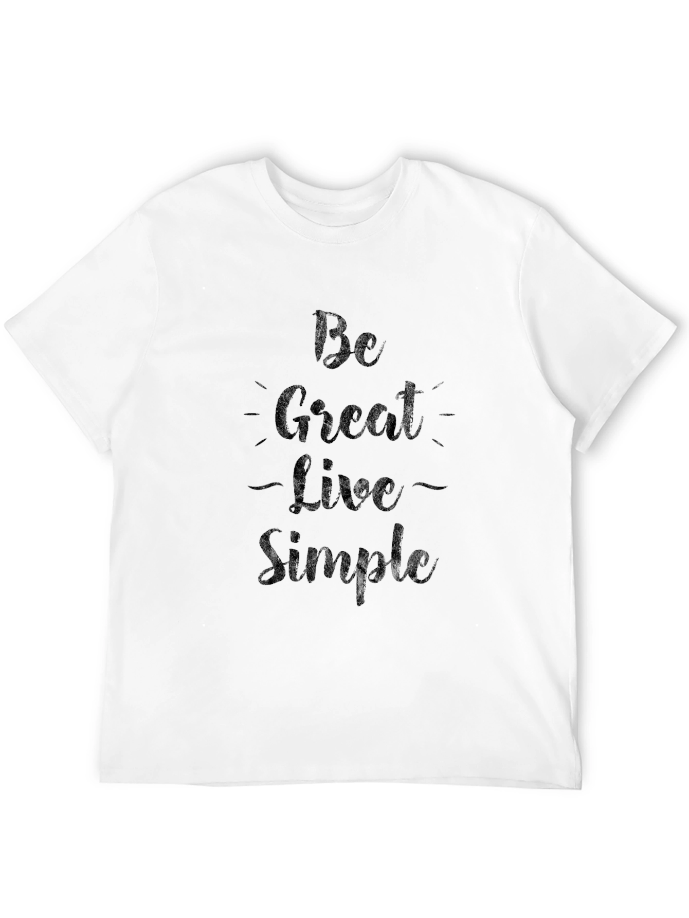 Be Great Live Simple Graphic Tee