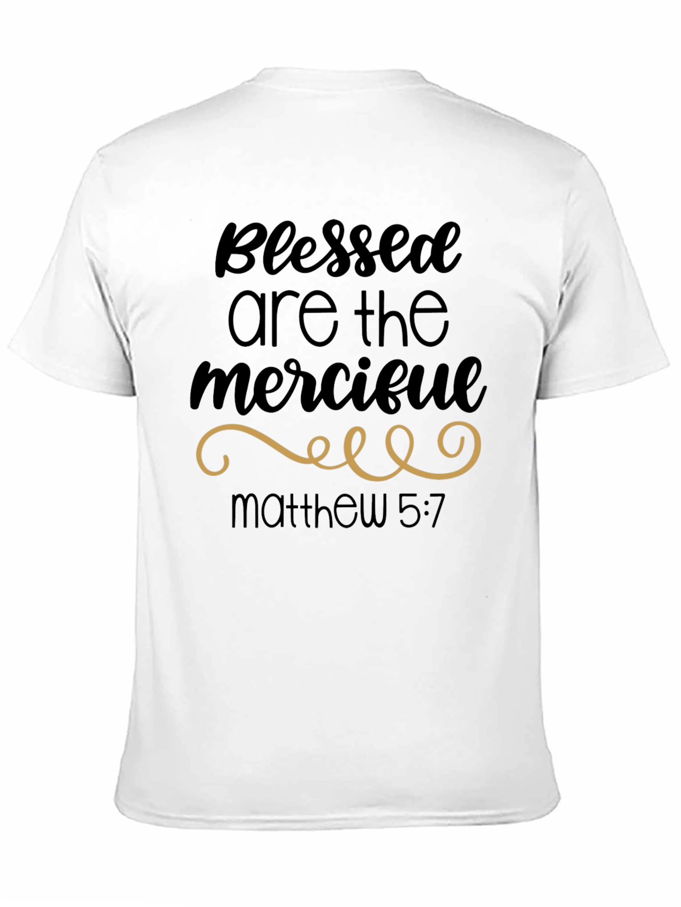 Blessed Are the Merciful T-Shirt - Matthew 5:7