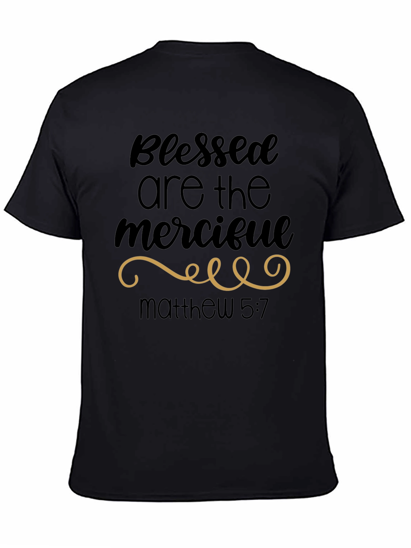 Blessed Are the Merciful T-Shirt - Matthew 5:7