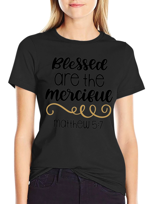 Blessed Are the Merciful T-Shirt - Matthew 5:7