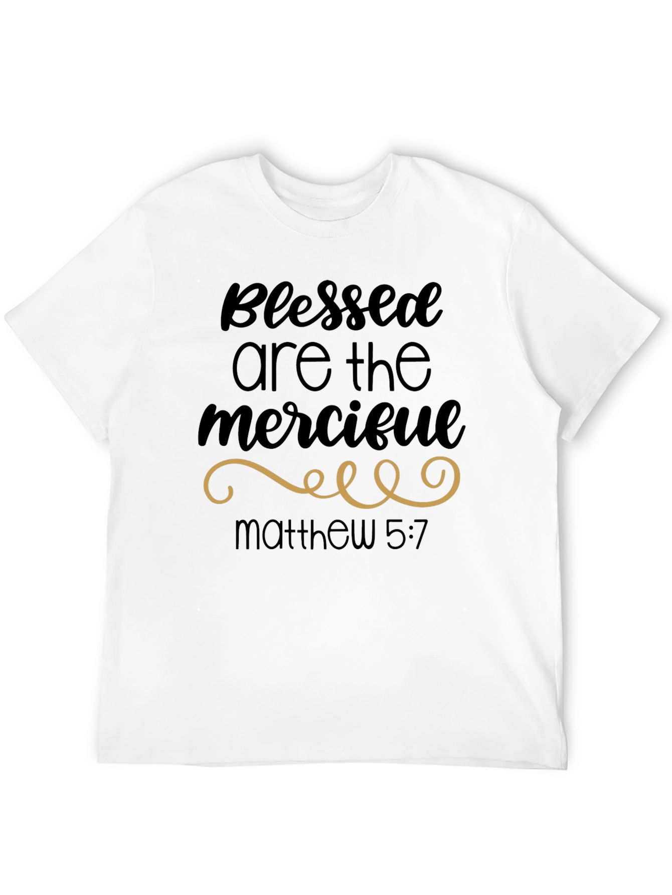 Blessed Are the Merciful T-Shirt - Matthew 5:7