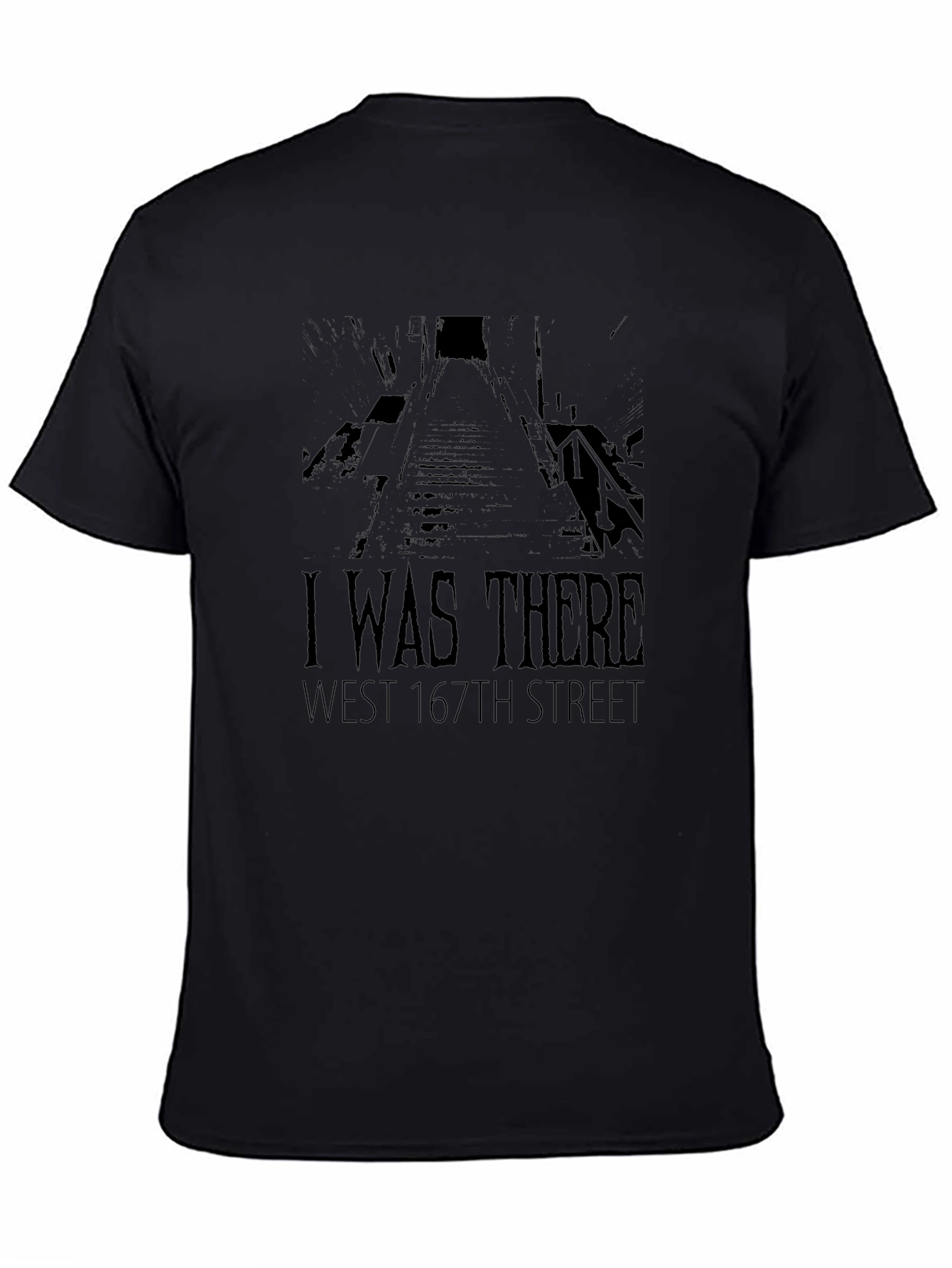 I Was There West 167th Street Black T-Shirt
