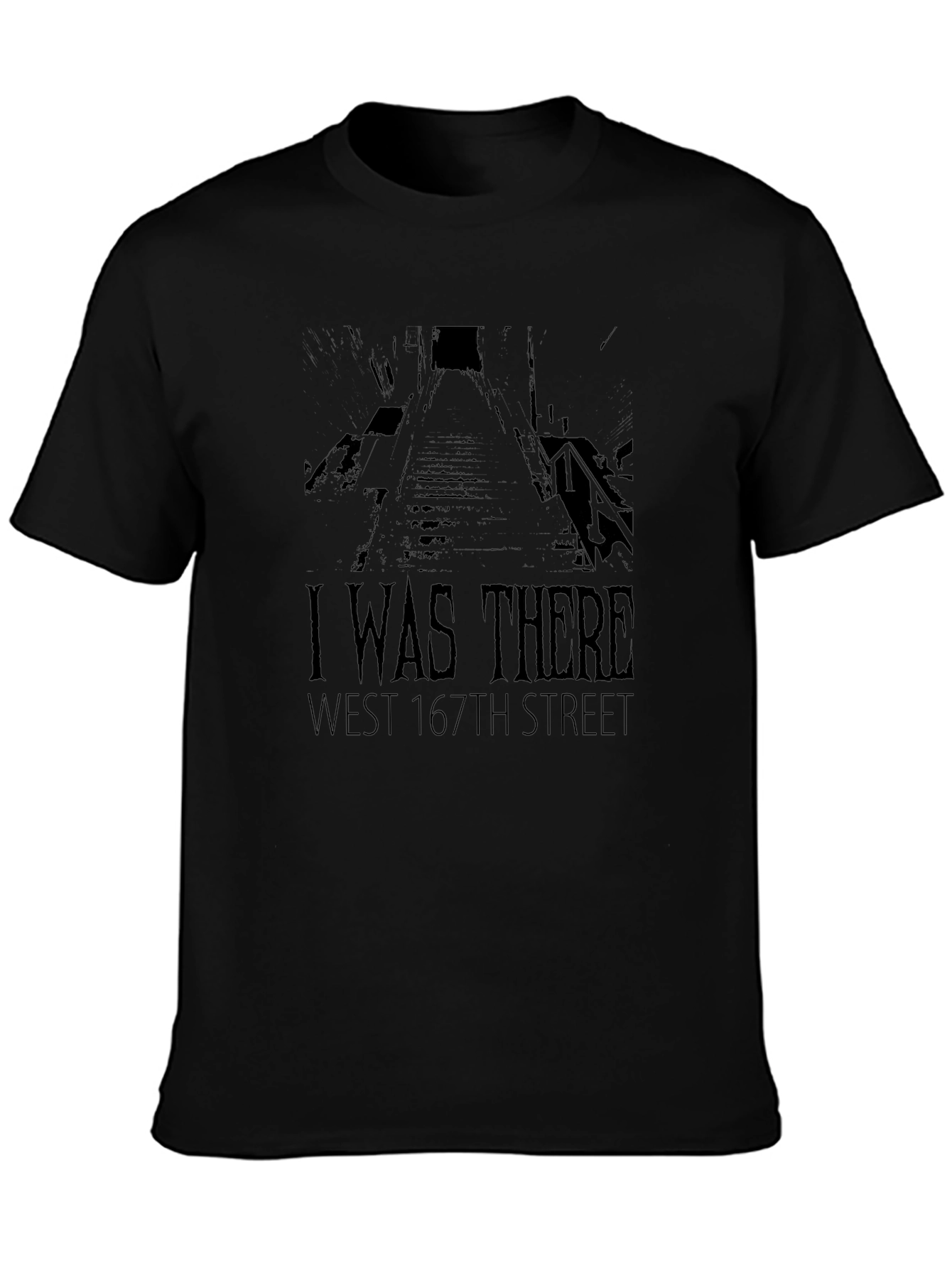 I Was There West 167th Street Black T-Shirt