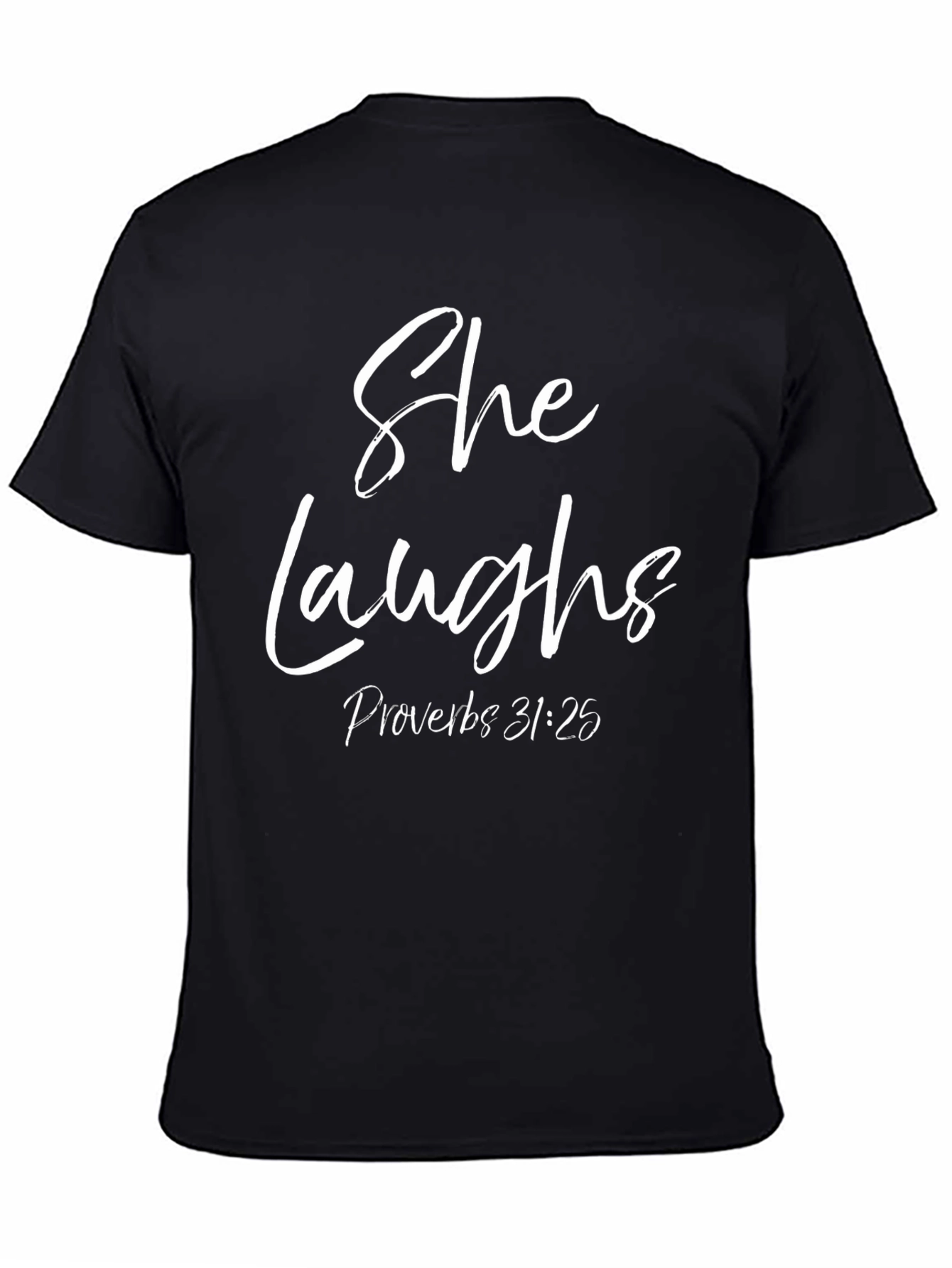 She Laughs Proverbs 31:25 Black T-Shirt