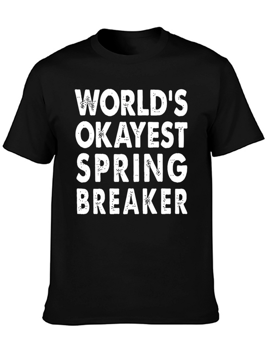 Worlds Okayest Spring Breaker Black T-Shirt