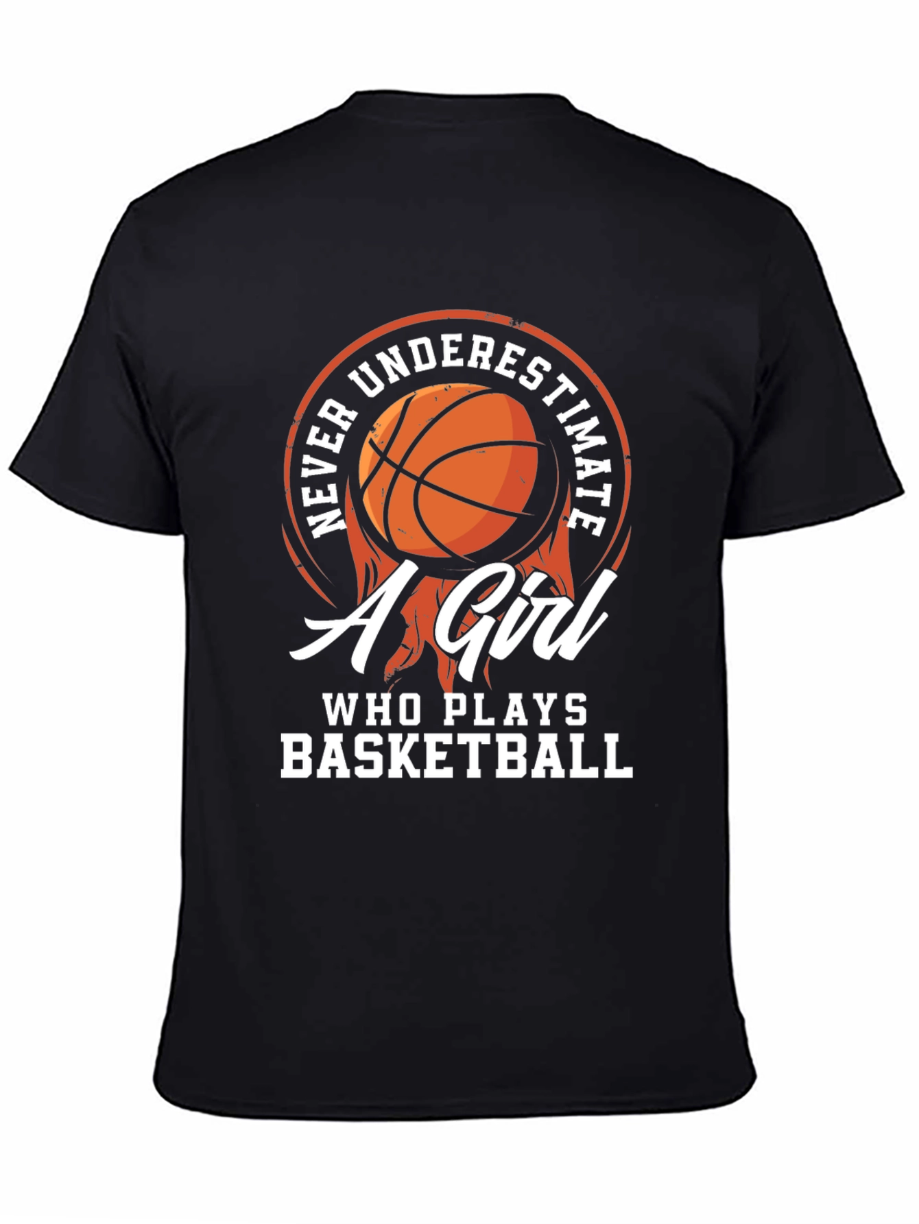 Never Underestimate a Girl Who Plays Basketball T-Shirt