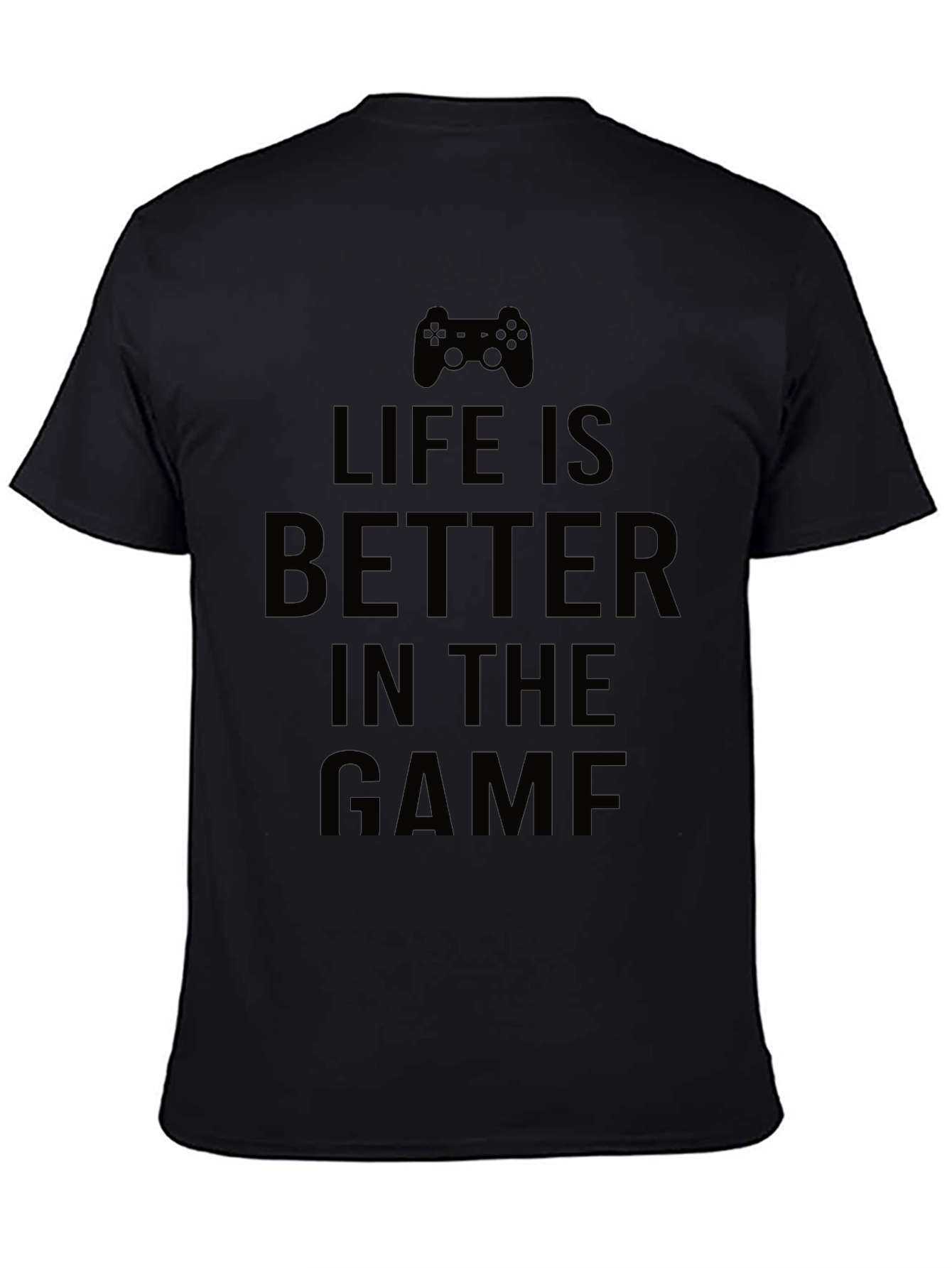 Life is Better in the Game Black T-Shirt