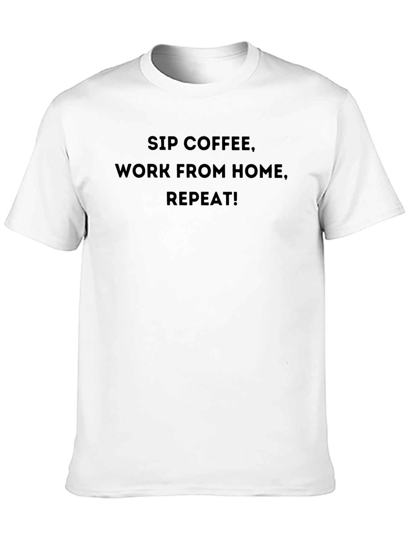 Work From Home T-Shirt: Sip Coffee Repeat!