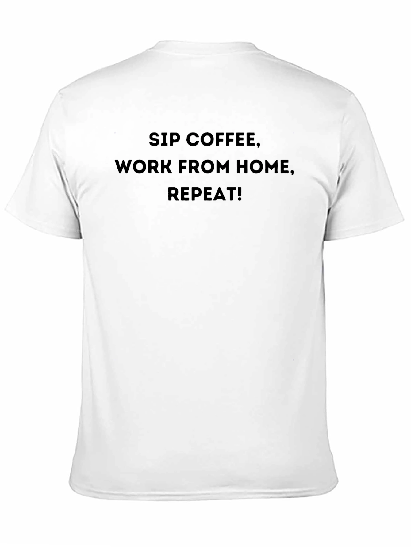 Work From Home T-Shirt: Sip Coffee Repeat!