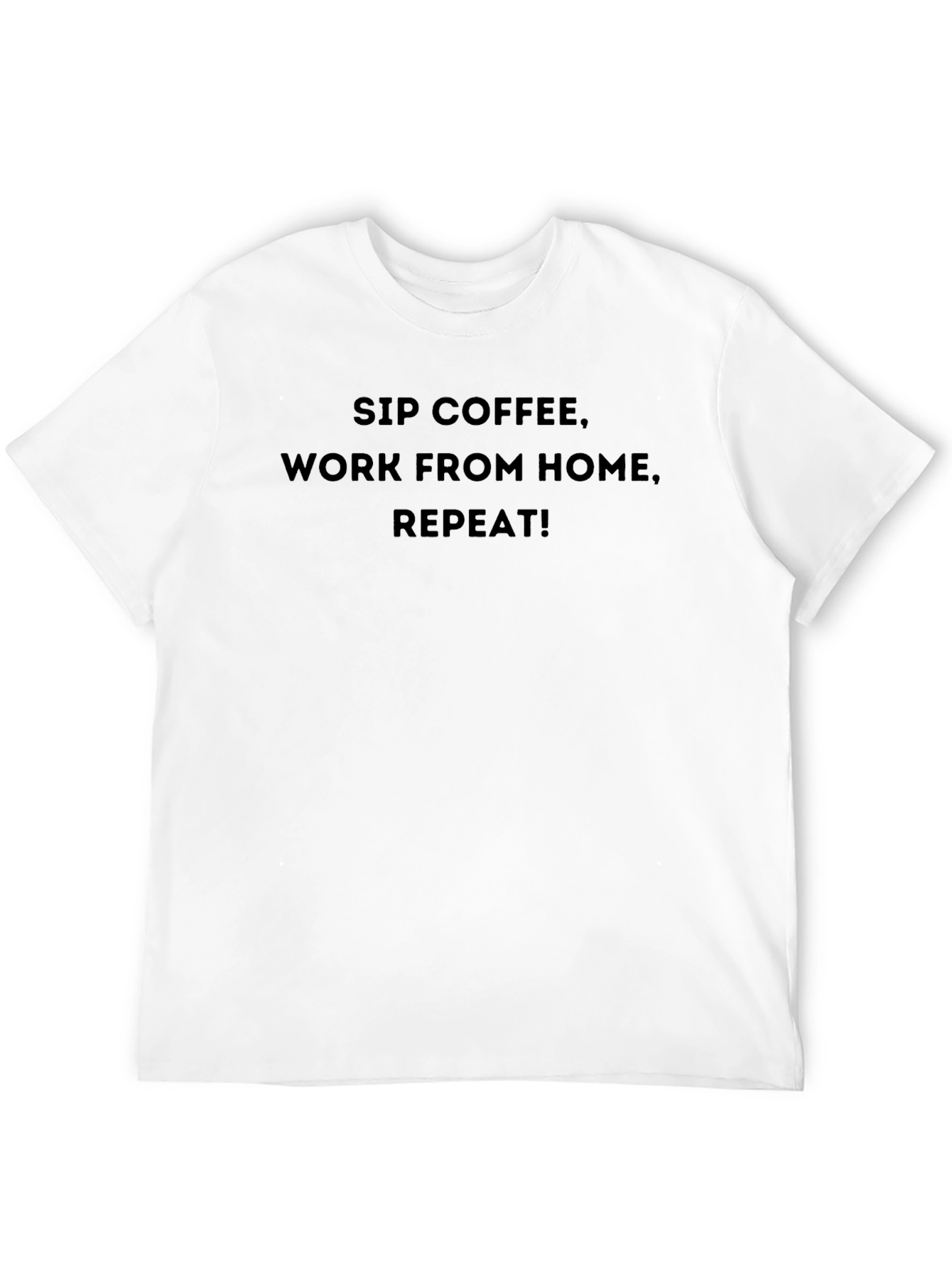 Work From Home T-Shirt: Sip Coffee Repeat!