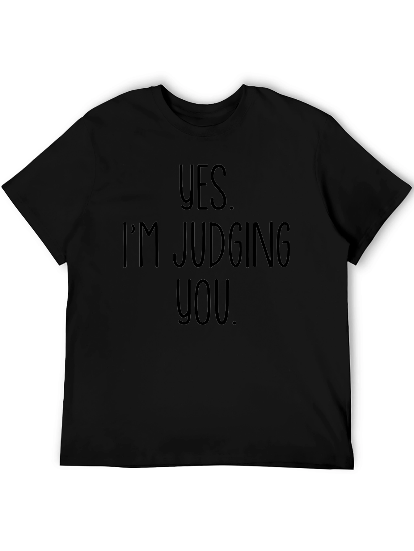 Yes Im Judging You Graphic Tee