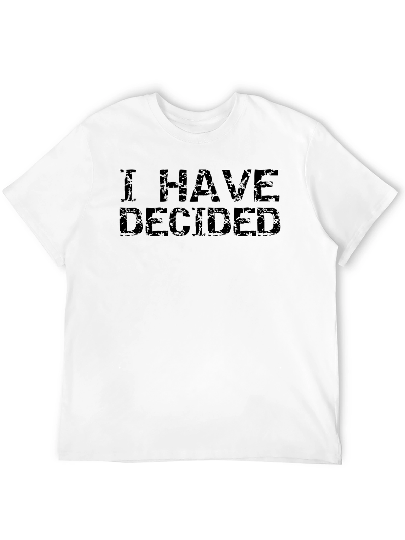I Have Decided Black Graphic Tee - Casual Style
