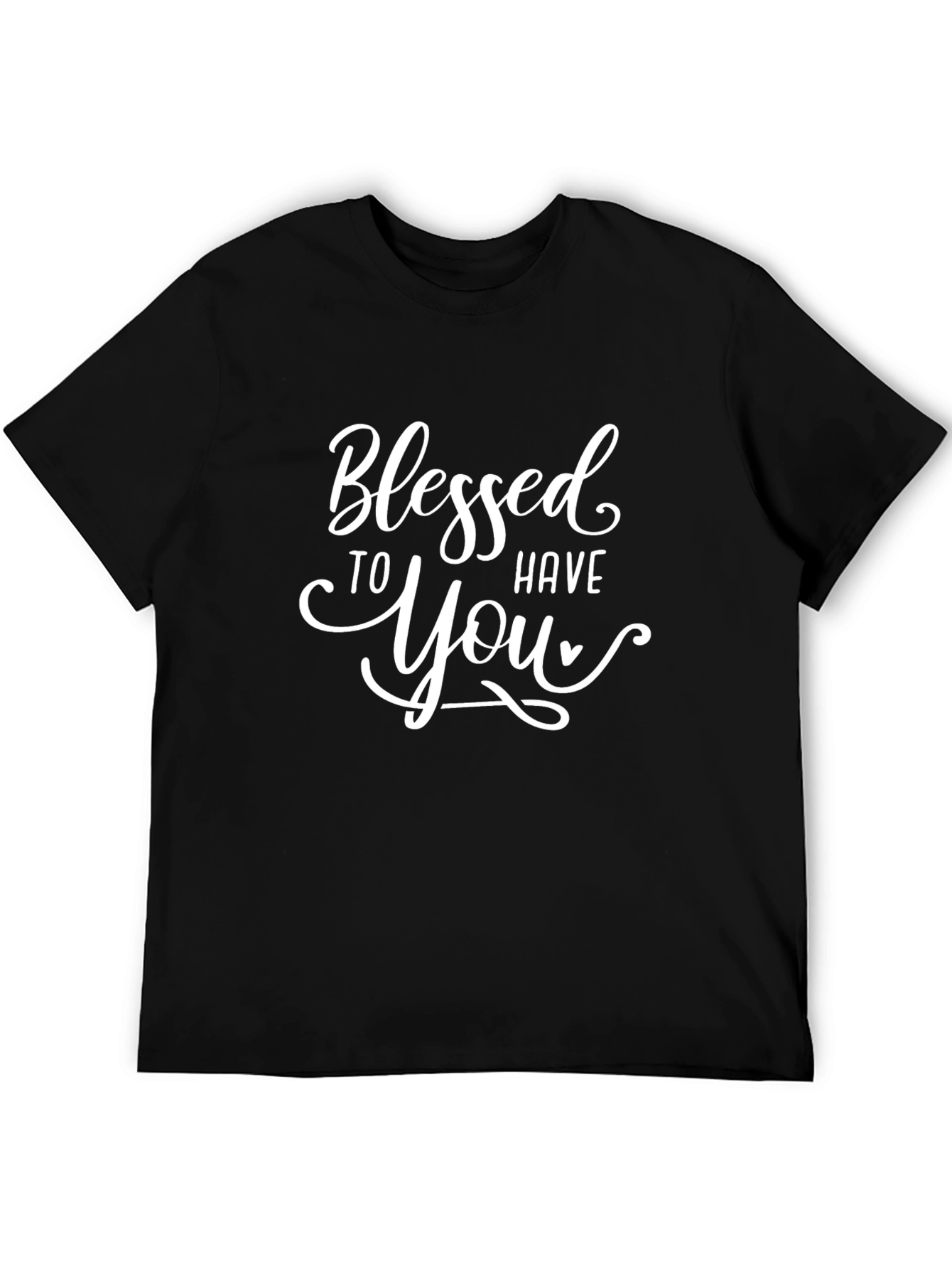 Blessed To Have You Graphic Tee