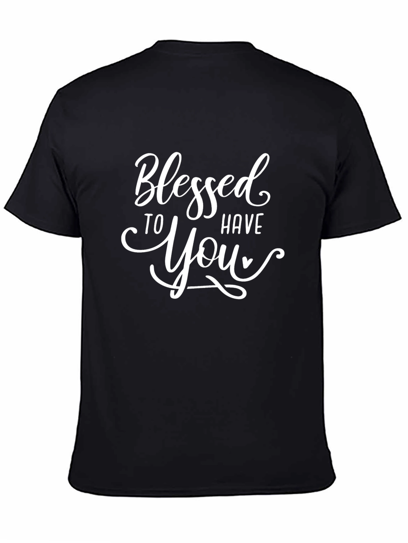 Blessed To Have You Graphic Tee