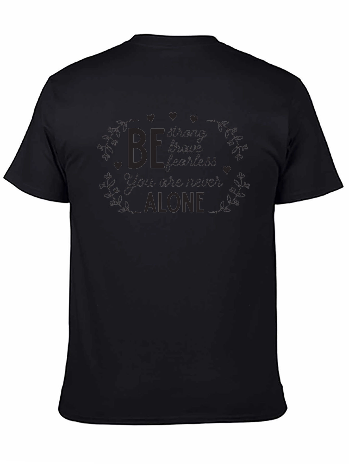 Inspirational Message Black T-Shirt