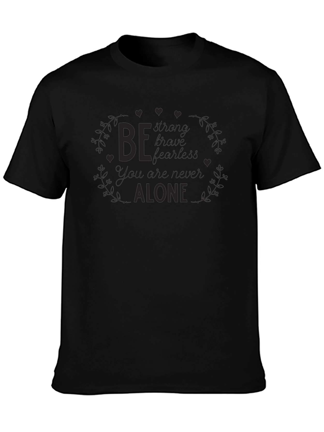 Inspirational Message Black T-Shirt