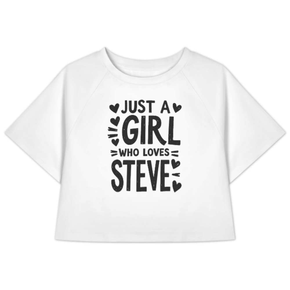 Just A Girl Who Loves Steve Shirt – Cute Personalized Love Graphic Tee for Women(z1122)