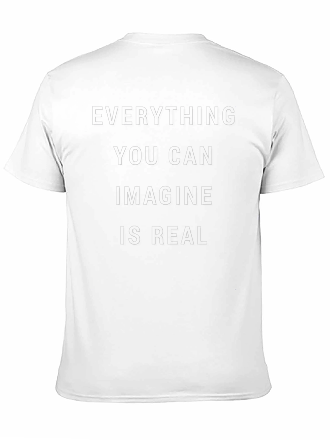 Everything You Can Imagine is Real T-Shirt