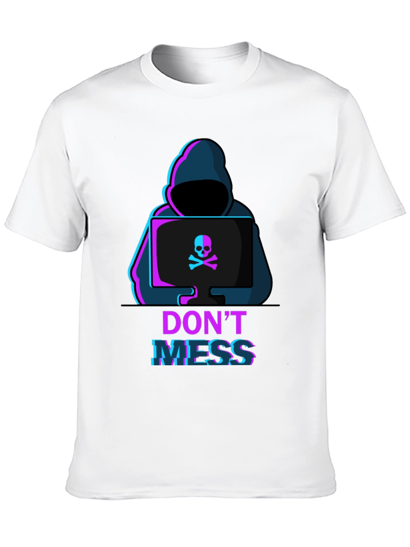 Dont Mess T-Shirt - Hacker Design Tee