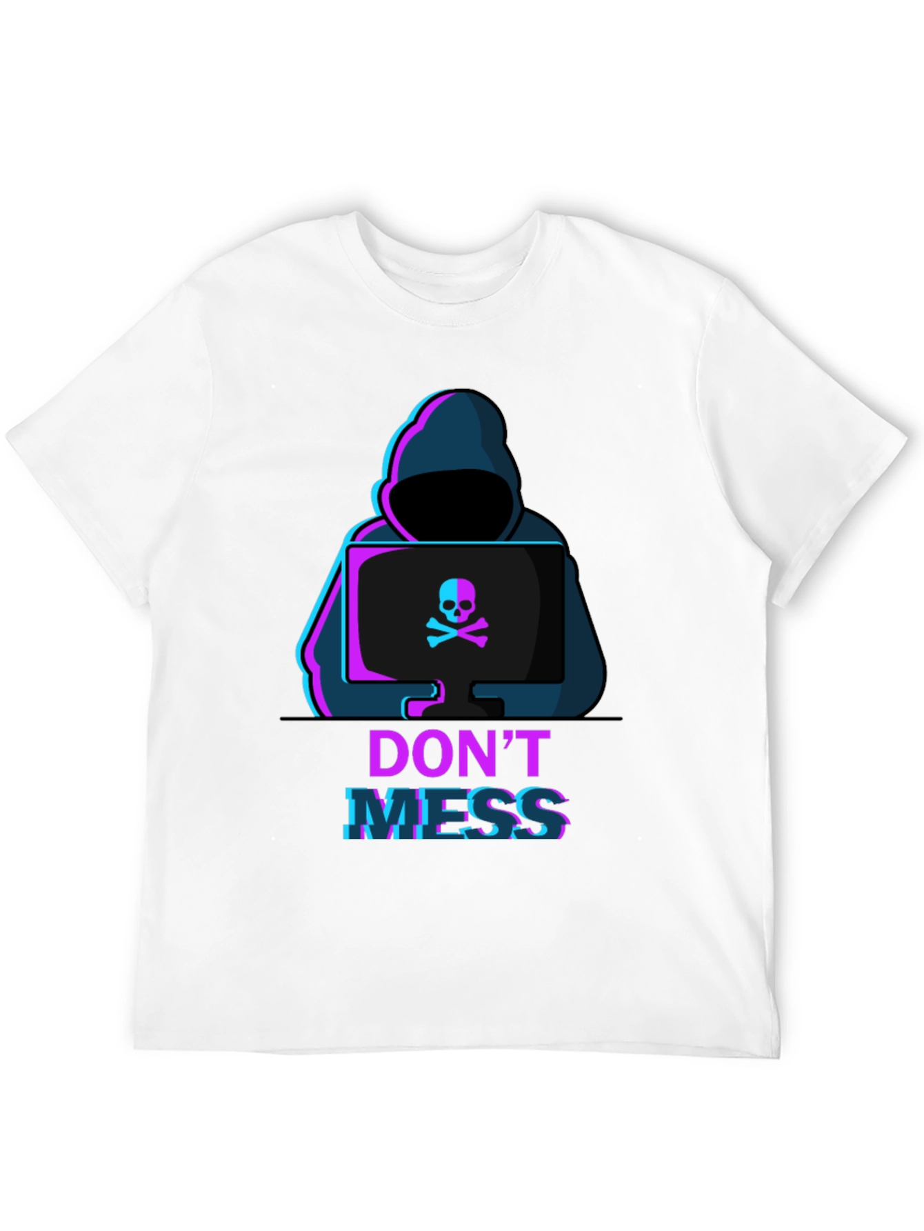 Dont Mess T-Shirt - Hacker Design Tee
