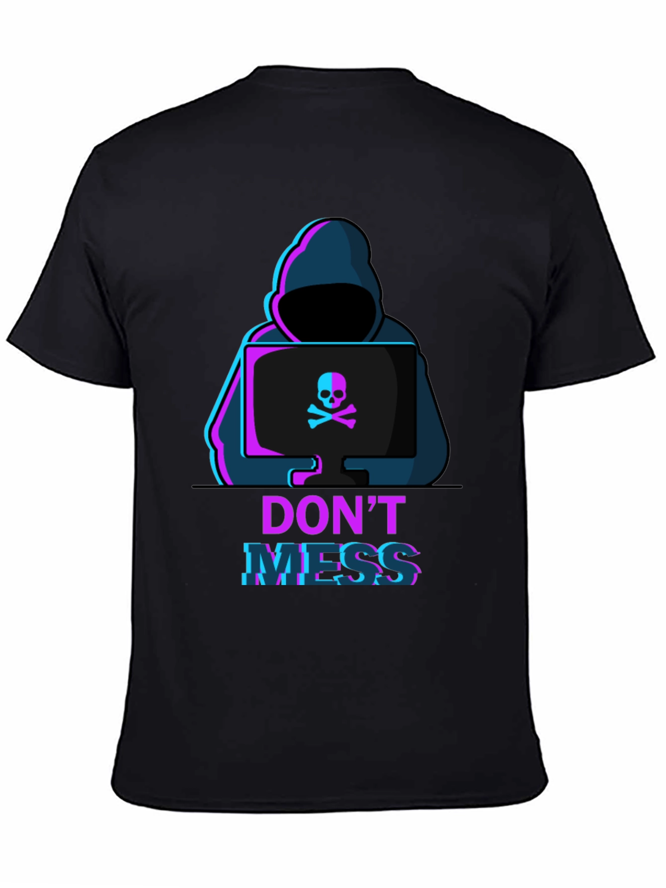 Dont Mess T-Shirt - Hacker Design Tee
